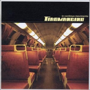TIROMANCINO - IN CONTINUO MOVIMENTO