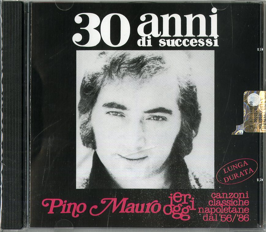PINO MAURO   - 30 ANNI DI SUCCESSI - Canzoni Classiche Napoletane 1956-1986