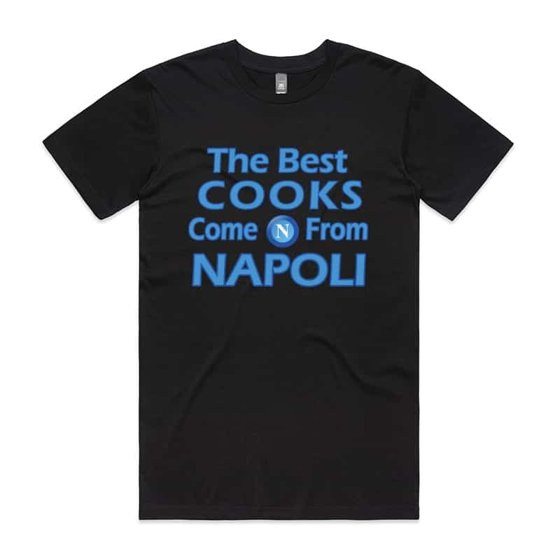 The best cook come from Napoli T-Shirt