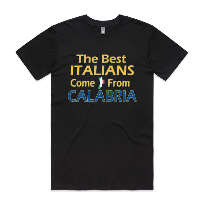The best Italian come from Calabria T-Shirt