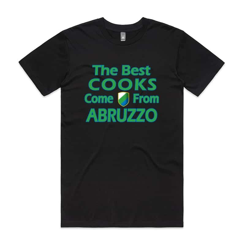The best cooks come from Abruzzo T-Shirt