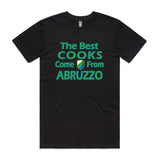The best cooks come from Abruzzo T-Shirt