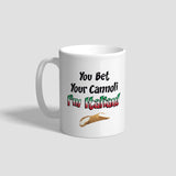 YOU BET YOUR CANNOLI IM ITALIAN MUG