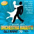 ORCHESTRA BAGUTTI       SUCCESSI ANNI'70 VOL.1