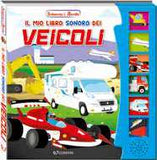 Il mio libro sonoro dei veicoli - Schiaccia & ascolta - Italian book cover