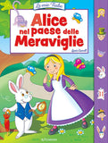 Alice nel paese delle meraviglie - Le mie fiabe