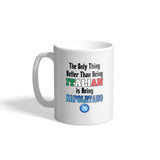 THE ONLY THING BETTER THAN BEING ITALIAN IS BEING NAPOLETANO MUG