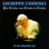 GIUSEPPE CIONFOLI - PER CRISTO CON CRISTO IN CRISTO