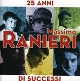 MASSIMO RANIERI - 25 ANNI DI SUCCESSI ( 2CD )