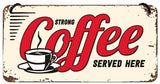 Hanging Sign: Strong Coffee Served Here