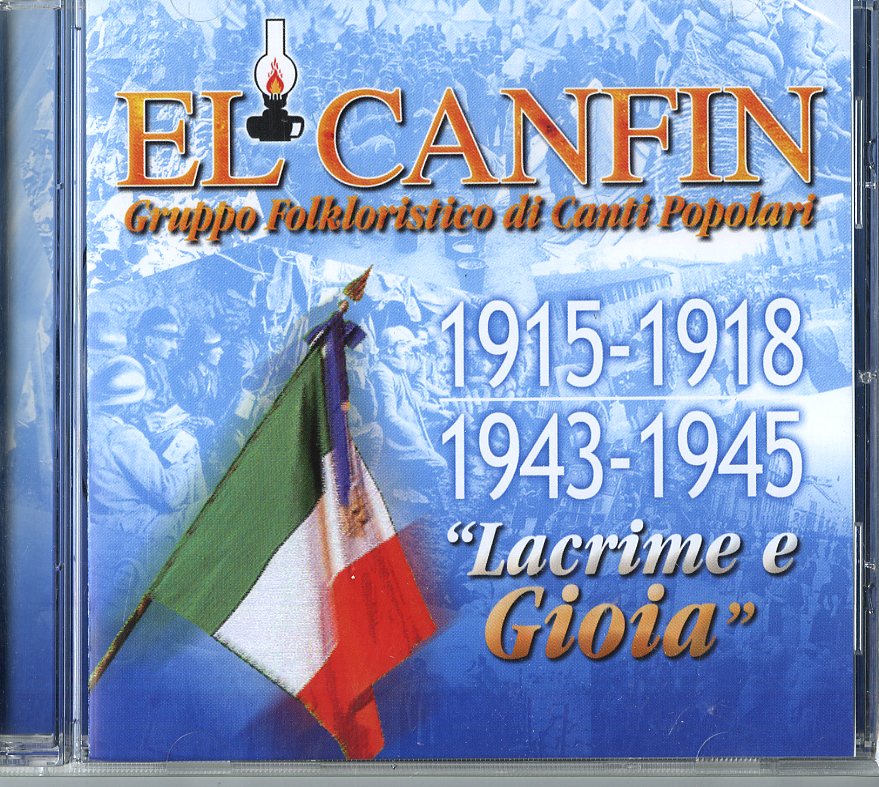 EL CANFIN - 1915-1918 1943-1945 LACRIME E GIOIA