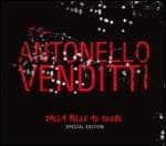 ANTONELLO VENDITTI - DALLA PELLE AL CUORE SPECIAL CD DVD