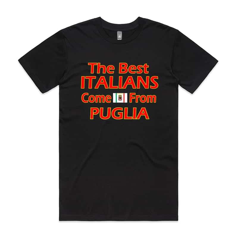 Best Italian come from Puglia T-Shirt