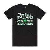Best Italians come from Lombardia T-Shirt