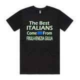 The Best Italian from Friuli Venezia Giulia T-Shirt