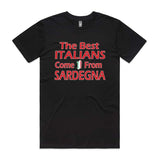 Best Italian come from Sardegna T-Shirt