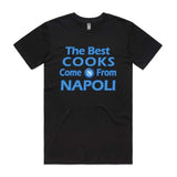 The best cook come from Napoli T-Shirt