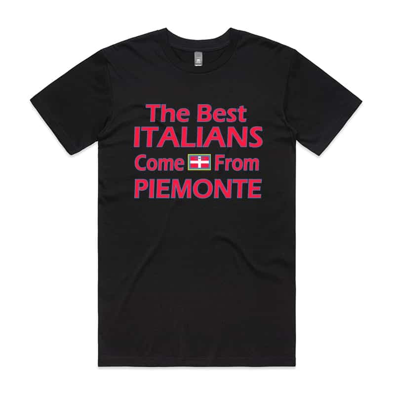 Best italian come from Piemonte T-Shirt