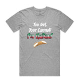 You Bet Your Cannoli, I'm Italian T-Shirt