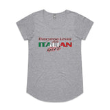 Eveyone Loves An Italian Girl  T-Shirt