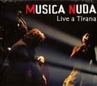 MUSICA NUDA LIVE A TIRANA