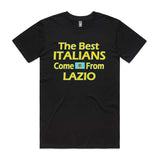 The best Italian come from Lazio T-Shirt